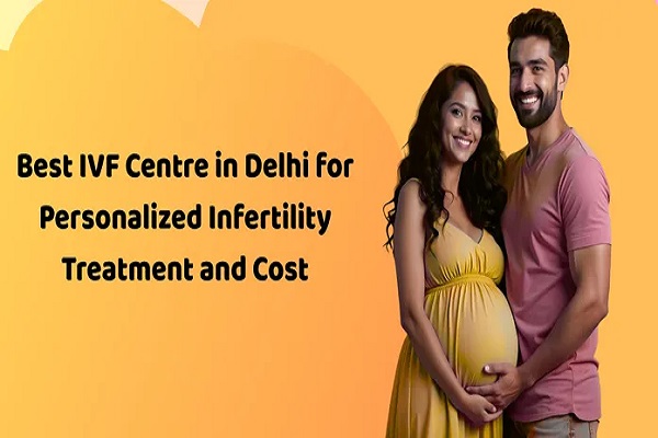 Best Ivf Clinic in Delhi India